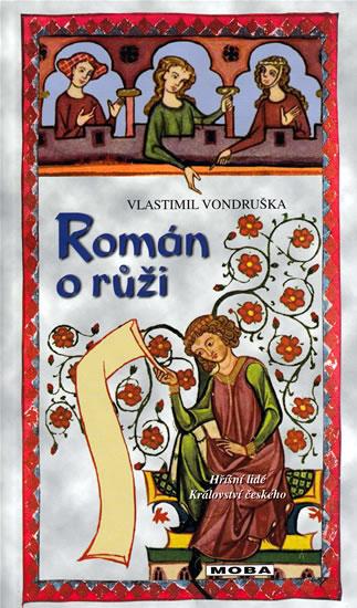 Kniha: Román o růži - Vondruška Vlastimil