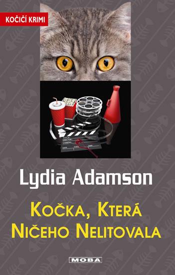 Kniha: Kočka, která ničeho nelitovala - Adamson Lydia