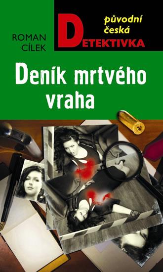 Kniha: Deník mrtvého vraha - Cílek Roman