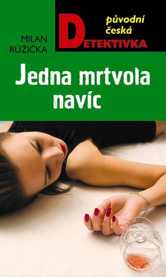 Kniha: Jedna mrtvola navíc - Růžička Milan