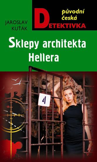 Kniha: Sklepy architekta Hellera - Kuťák Jaroslav