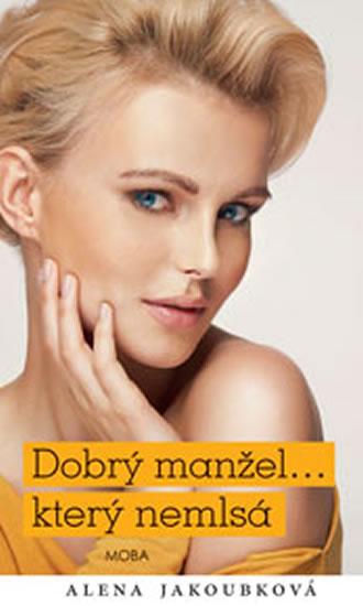 Kniha: Dobrý manžel... který nemlsá - 2.vydání - Jakoubková Alena