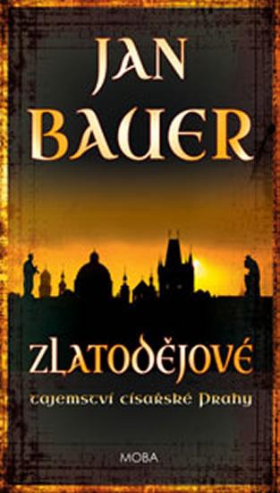 Kniha: Zlatodějové - Tajemství císařské Prahy - Bauer Jan