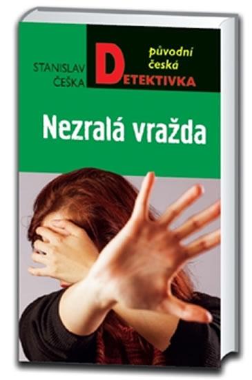 Kniha: Nezralá vražda - Češka Stanislav