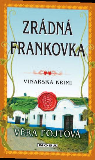 Kniha: Zrádná frankovka - Fojtová Věra