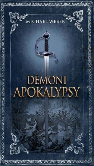 Kniha: Démoni apokalypsy - Weber Michael