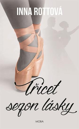 Kniha: Třicet sezon lásky - Rottová Inna