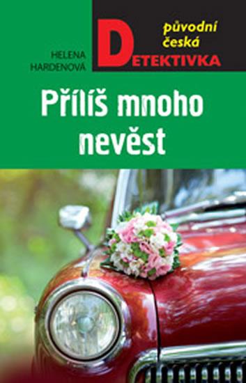 Kniha: Příliš mnoho nevěst - Hardenová Helena