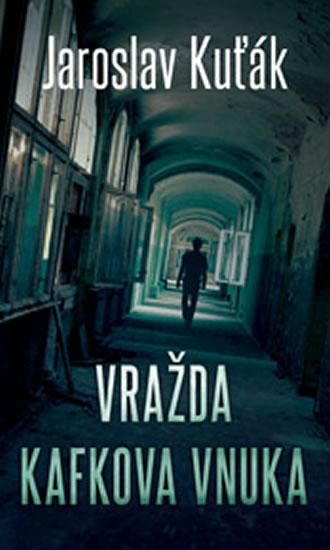 Kniha: Vražda Kafkova vnuka - Kuťák Jaroslav