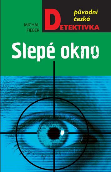 Kniha: Slepé oko - Fieber Michal