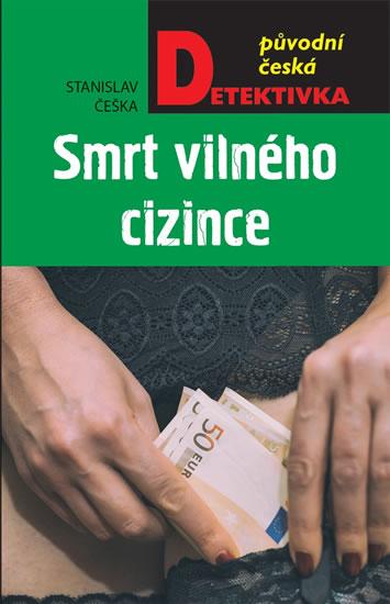 Kniha: Smrt vilného cizince - Češka Stanislav
