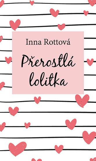 Kniha: Přerostlá lolitka - Rottová Inna