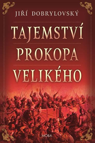 Kniha: Tajemství Prokopa Velikého - Dobrylovský Jiří