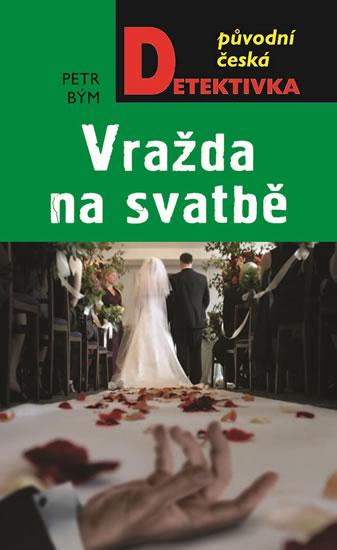 Kniha: Vražda na svatbě - Bým Petr