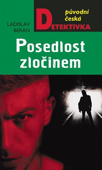 Kniha: Posedlost zločinem - Beran Ladislav