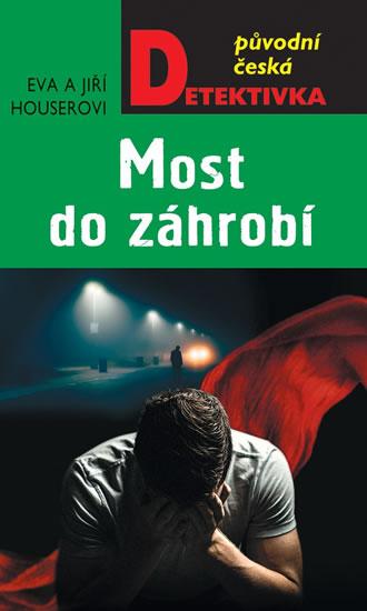 Kniha: Most do záhrobí - Houserovi Eva a Jiří