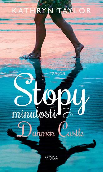 Kniha: Stopy minulosti - Dunmor Castle 1 - Taylor Kathryn