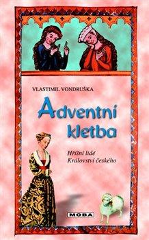 Kniha: Adventní kletba - Hříšní lidé Království českého - Vondruška, Vlastimil