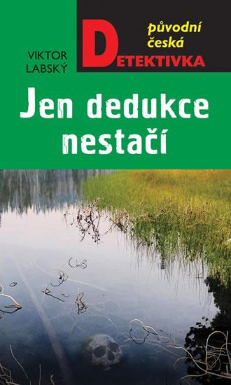 Kniha: Jen dedukce nestačí - Labský Viktor