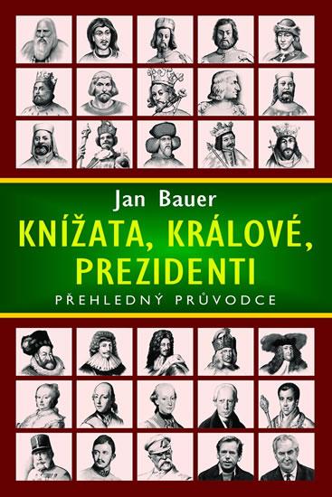 Kniha: Knížata, králové, prezidenti - Jan Bauer