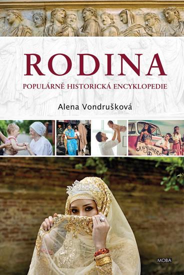 Kniha: Rodina - Populární historická encykloped - Vondrušková Alena