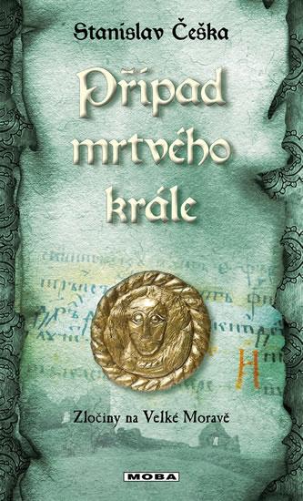 Kniha: Případ mrtvého krále - Češka Stanislav