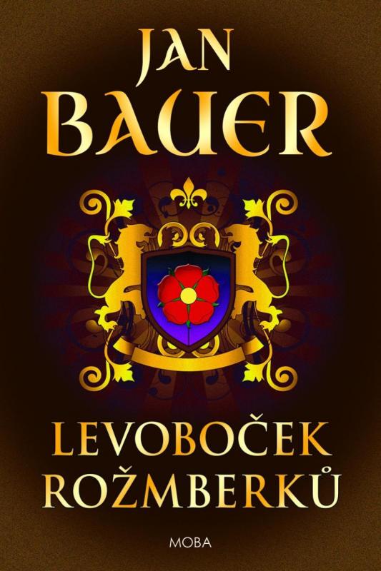 Kniha: Levoboček Rožmberků - Bauer Jan