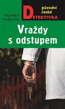 Kniha: Vraždy s odstupem - Mužíková , Michaela
