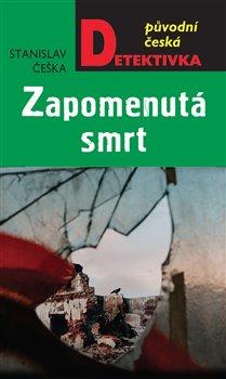 Kniha: Zapomenutá smrt - Češka, Stanislav