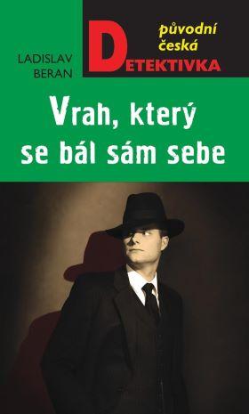 Kniha: Vrah, který se bál sám sebe - Beran Ladislav