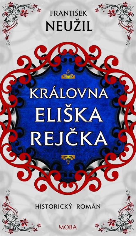 Kniha: Královna Eliška Rejčka - Neužil František