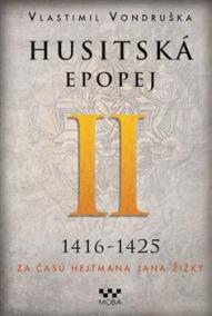 Husitská epopej II.- Za časů hejtmana Jana Žižky