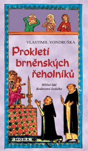 Kniha: Prokletí brněnských řeholníků / 3. vydán - Vondruška Vlastimil