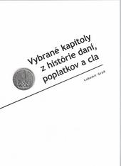 Kniha: Vybrané kapitoly z histórie daní, poplatkov a cla - Lubomír Grúň