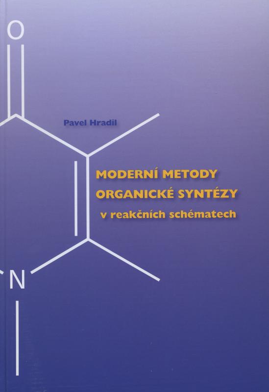 Kniha: Moderní metody organické syntézy v reakčních schématech - Pavel Hradil