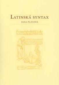 Kniha: Latinská syntax - Jana Plátová