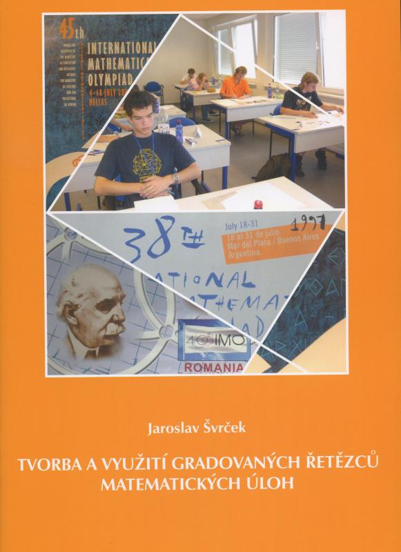 Kniha: Tvorba a využití gradovaných řetězců matematických úloh - Jaroslav Švrček