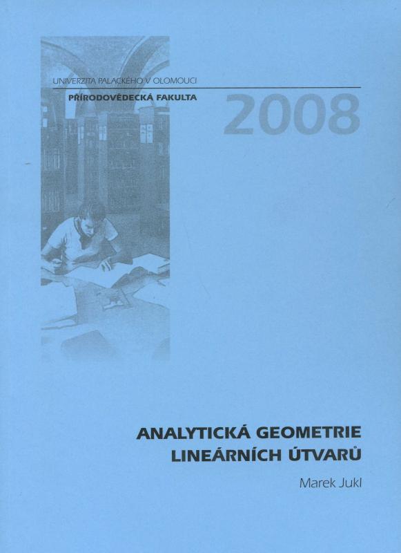 Kniha: Analytická geometrie lineárních útvarů - Marek Jukl