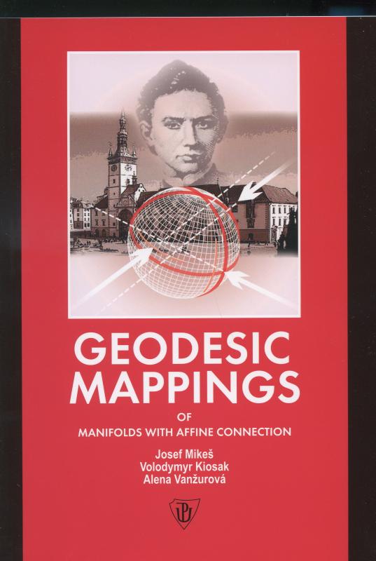 Kniha: Geodesic Mappings of Manifolds with Affine Connection - Josef Mikeš