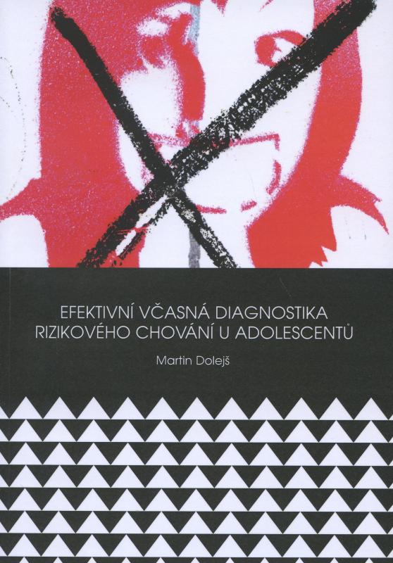 Kniha: Efektivní včasná diagnostika rizikového chování u adolescentů - Martin Dolejš