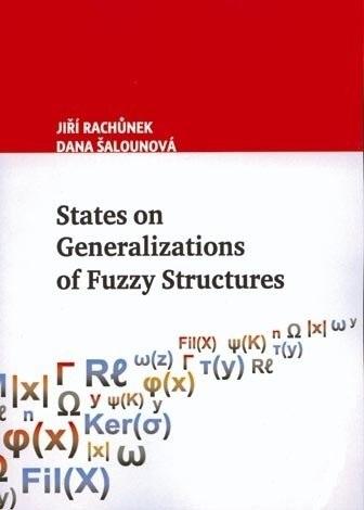 Kniha: States on Generalization of Fuzzy Structures - Jiří Rachůnek