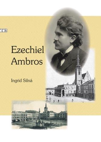 Kniha: Ambros Ezechiel - Ingrid Silná