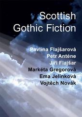 Kniha: Scottish Gothic Fiction - Pavlína Flajšarová