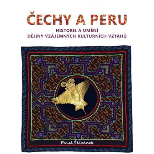 Kniha: Čechy a Peru - Pavel Štěpánek