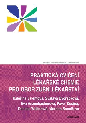 Kniha: Praktická cvičení lékařské chemie pro obor zubní lékařství - Valentová