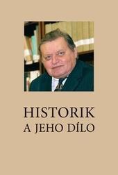 Kniha: Historik a jeho dílo - Pavel Marek