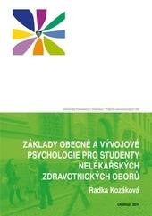 Kniha: Základy obecné a vývojové psychologie pro studenty nelékařských zdravotnických oborů - Radka Kozáková