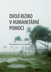 Dvojí riziko v humanitární pomoci