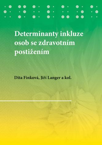 Kniha: Determinanty inkluze osob se zdravotním postižením - Dita Finková