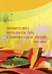 Kniha: Srovnatelnost postojových škál v komparativním výzkumu - Petra Anýžová